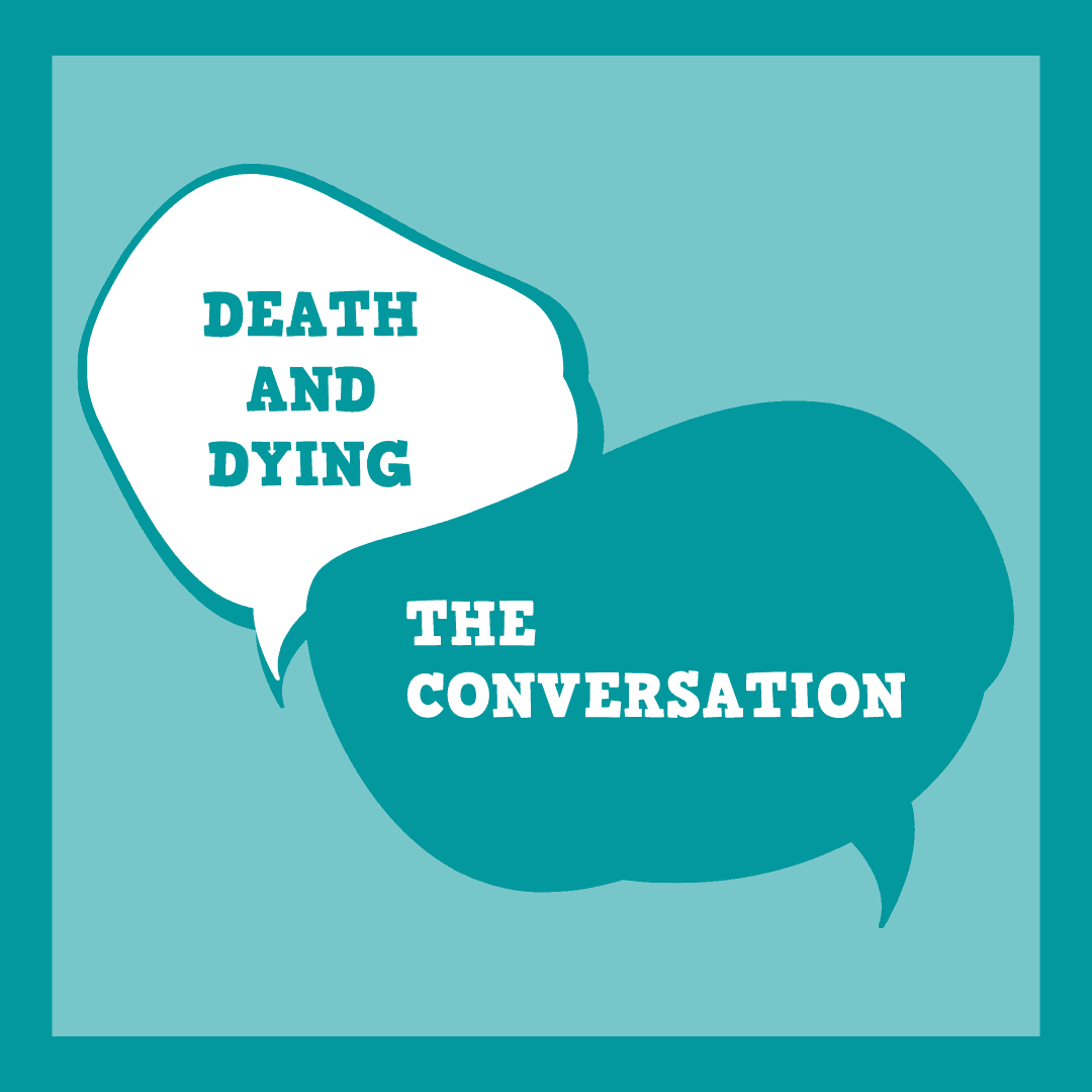 The Conversation - Death and Dying